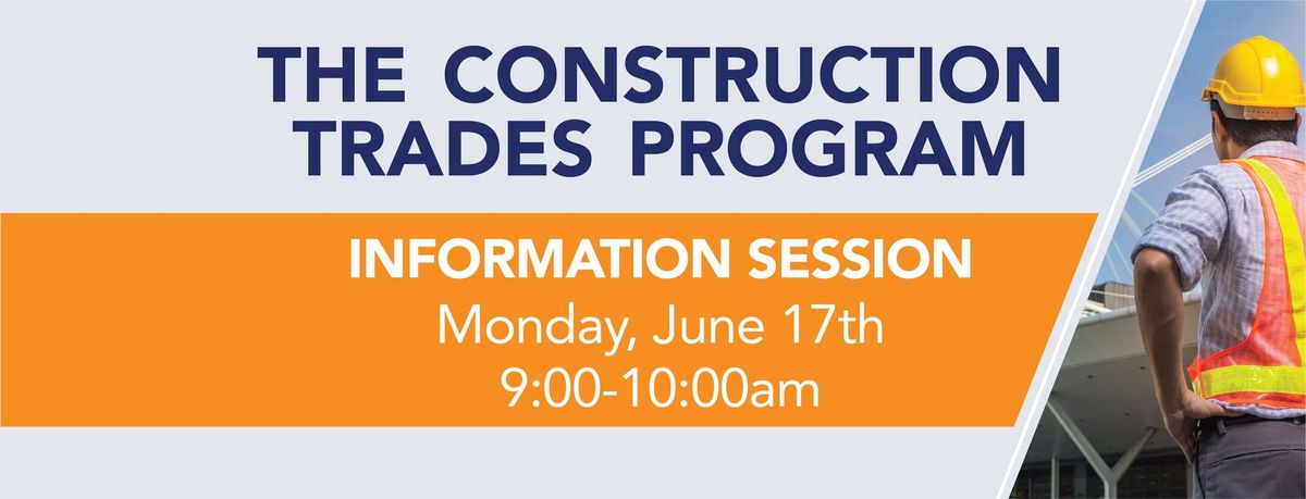 Construction Trades Information Session