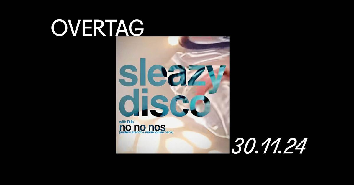 Klub Overtag: Sleazy disco