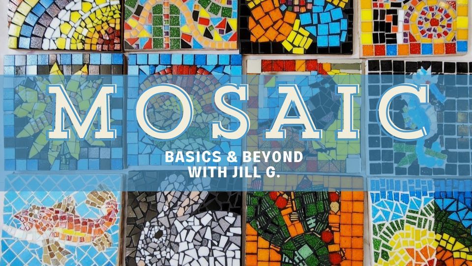 Mosaic Basics & Beyond with Jill G.(2-day workshop)