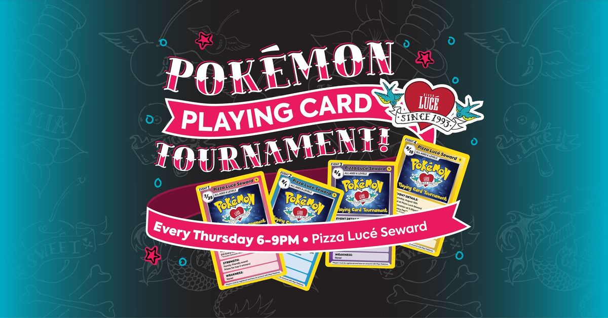 Pok\u00e9mon Playing Card Tournament at Pizza Luc\u00e9 Seward!