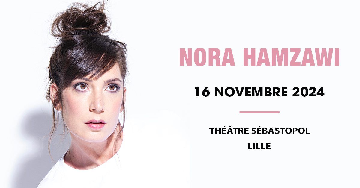 Nora Hamzawi - Th\u00e9\u00e2tre S\u00e9bastopol, Lille - 16.11.2024