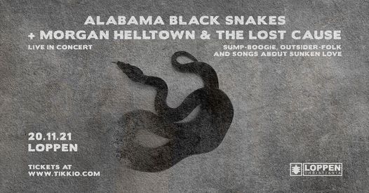 Morgan Helltown & The Lost Cause + Alabama Black Snakes \/\/ Loppen