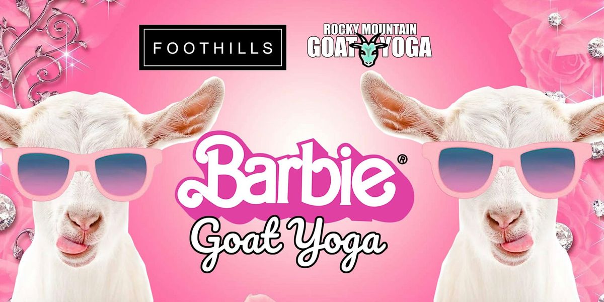 Barbie Goat Yoga - June 30th (FOOTHILLS)