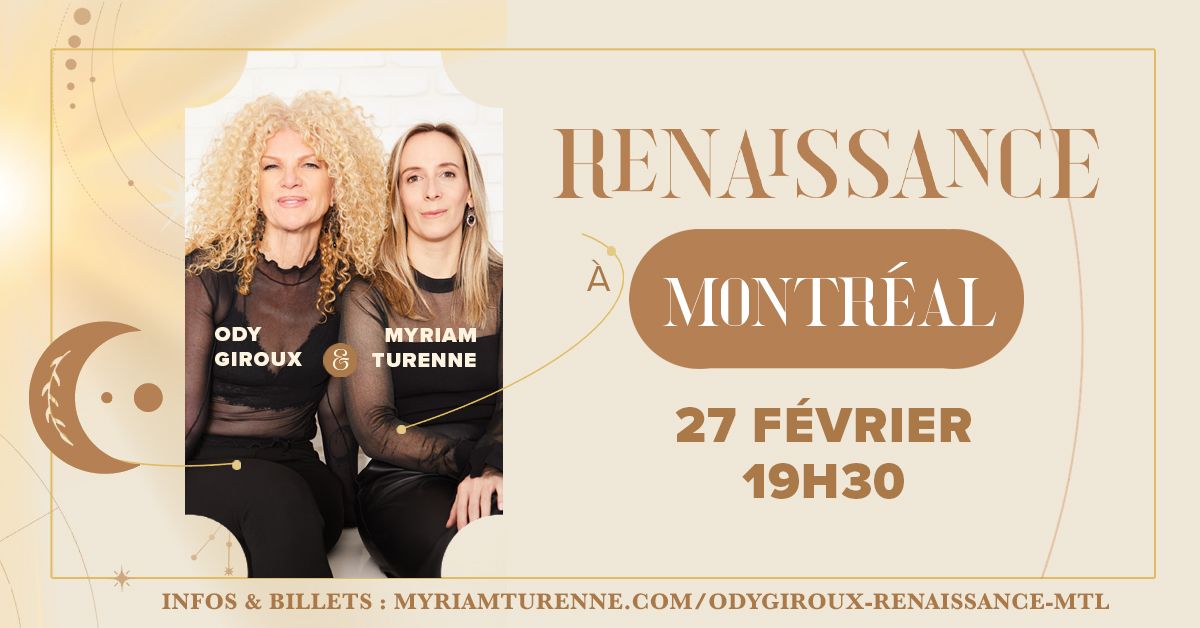 \u2728 RENAISSANCE avec Myriam Turenne & Ody Giroux | Montr\u00e9al