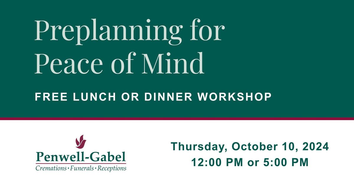 Preplanning For Peace of Mind Free Lunch or Dinner Workshop