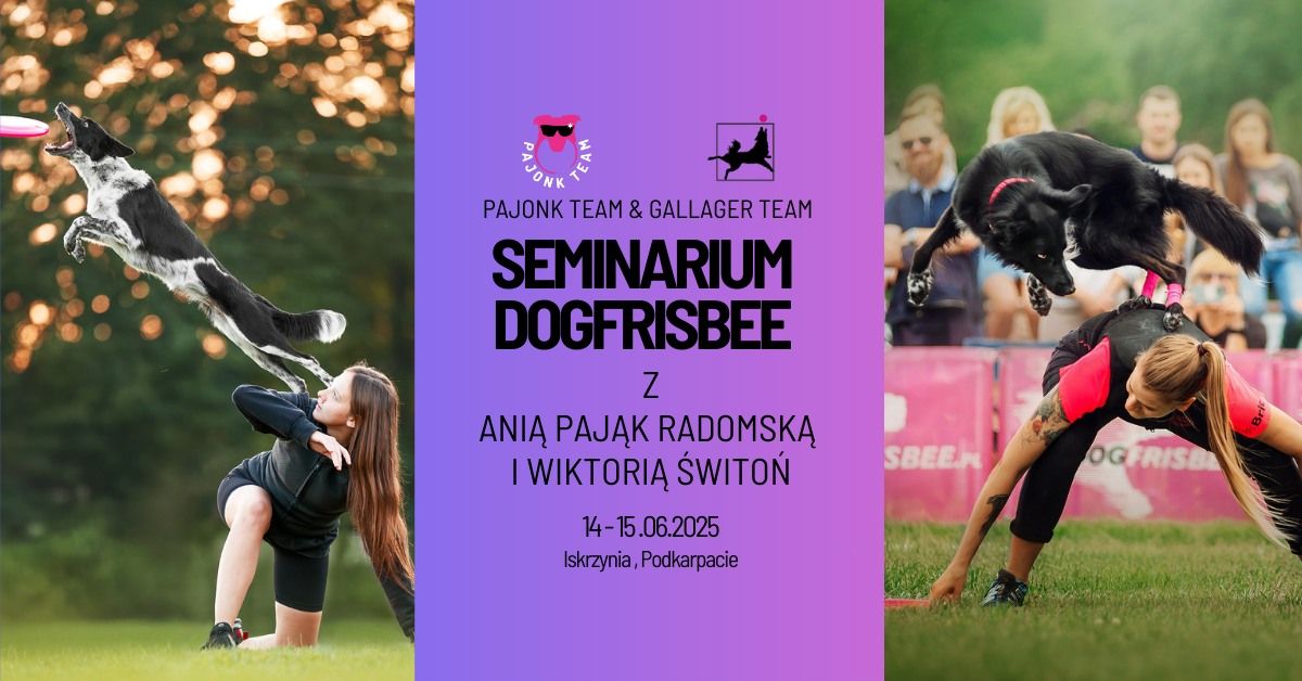 Seminarium DOGFRISBEE z Ani\u0105 Paj\u0105k Radomsk\u0105 i Wiktori\u0105 \u015awito\u0144