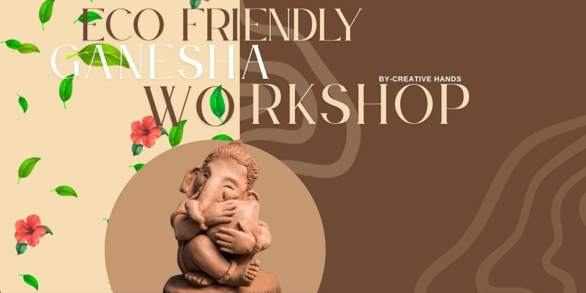 Eco Friendly Ganesha Workshop
