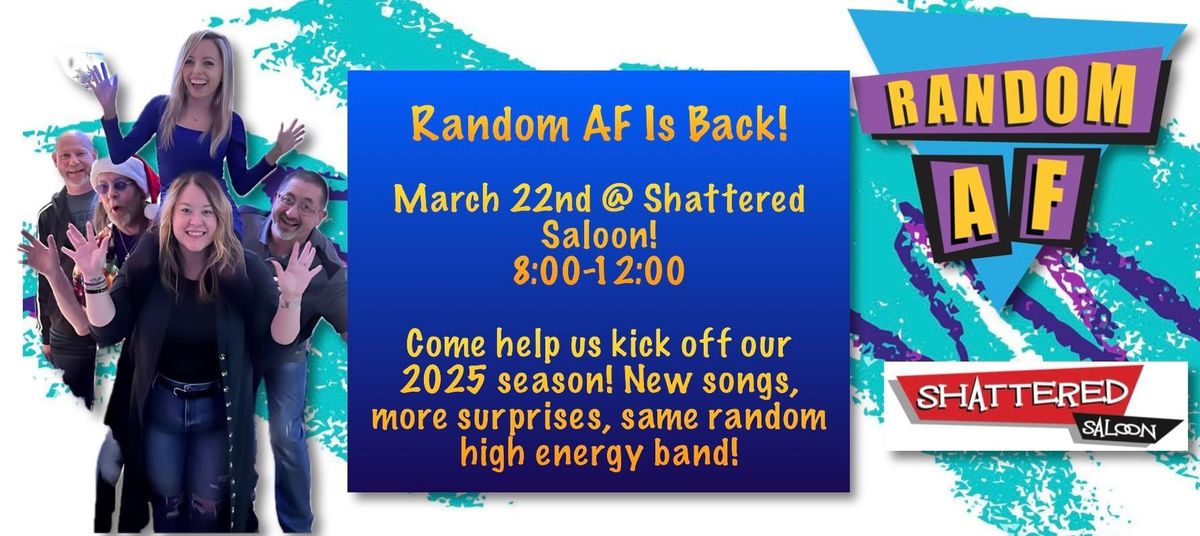 Random AF Is Back at Shattered Saloon!