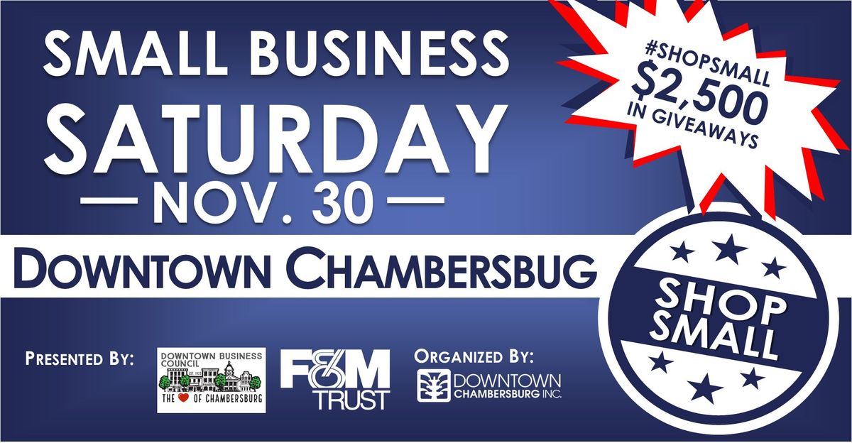 Small Business Saturday in Downtown Chambersburg-Presented by Downtown Business Council & F&M Trust