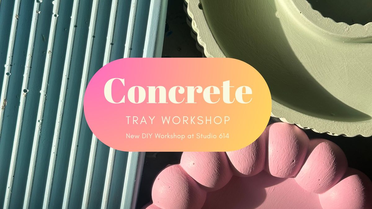 Concrete Tray Workshop