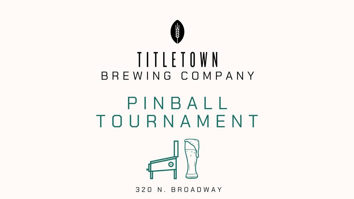 Pinball Tournament @ Titletown Brewing Co.