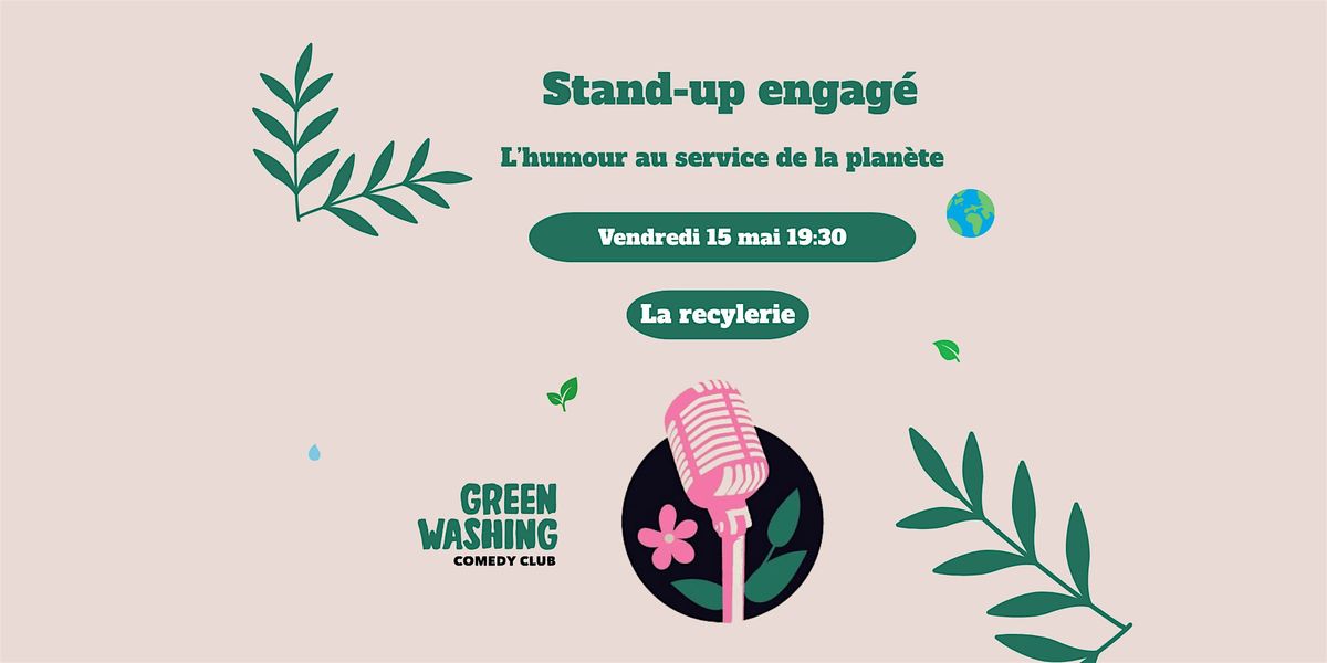 Greenwashing Comedy Club \u00e0 la Recyclerie - \u00e9dition 15