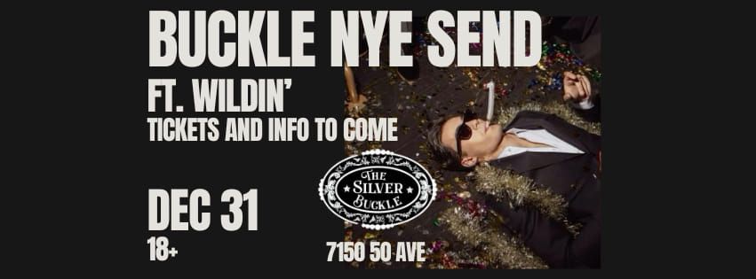 NYE with Wildin & Silver Buckle 