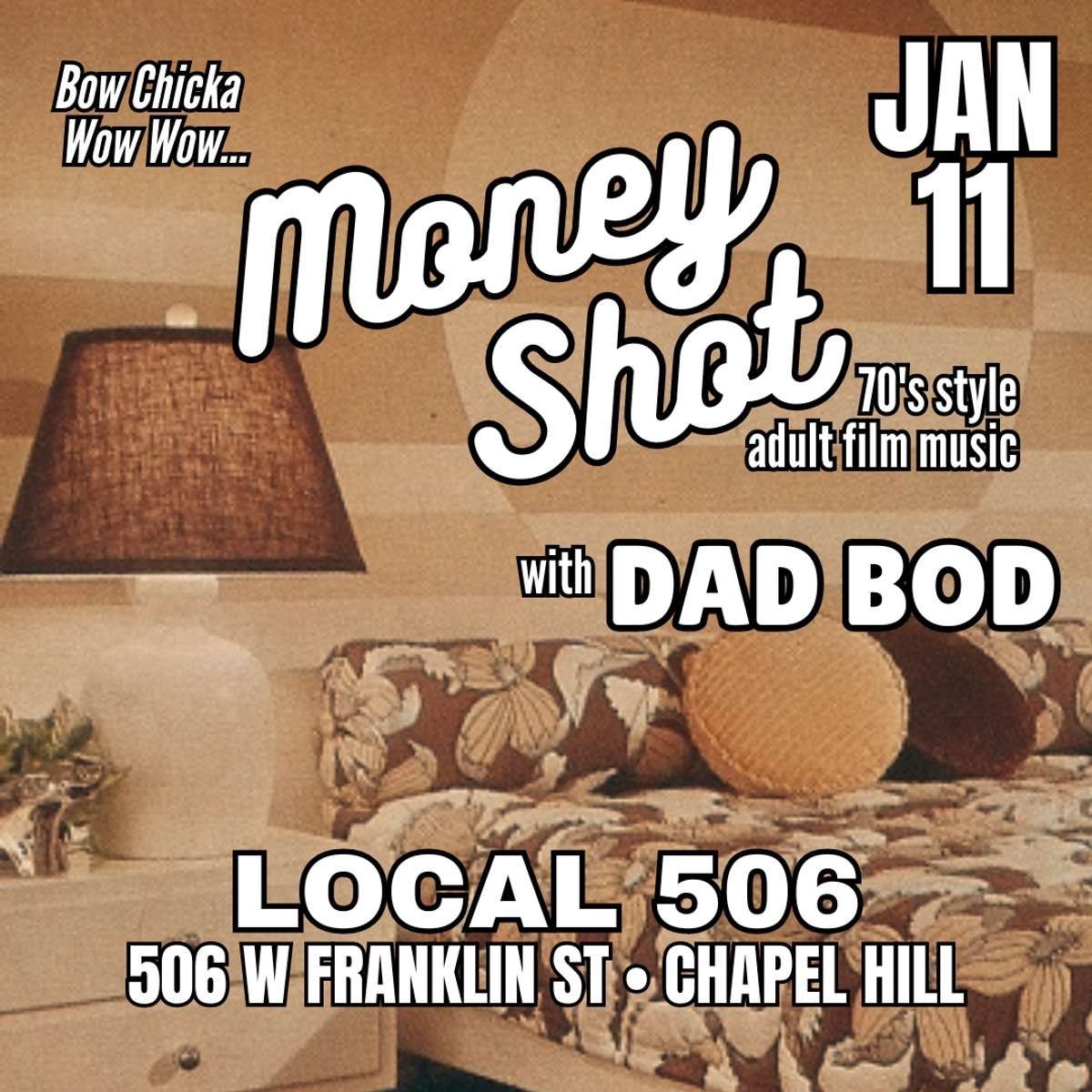 Local 506 Presents Money Shot w\/ Dad Bod