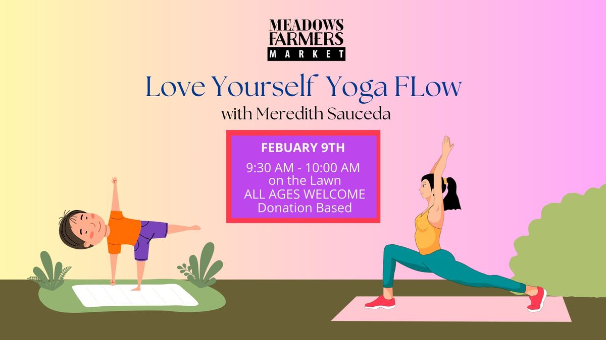 Love Yourself Yoga Flow @ Meadows Farmers Market