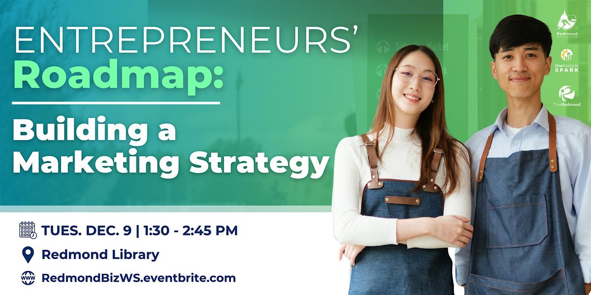 Entrepreneurs\u2019 Roadmap: Building a Marketing Strategy