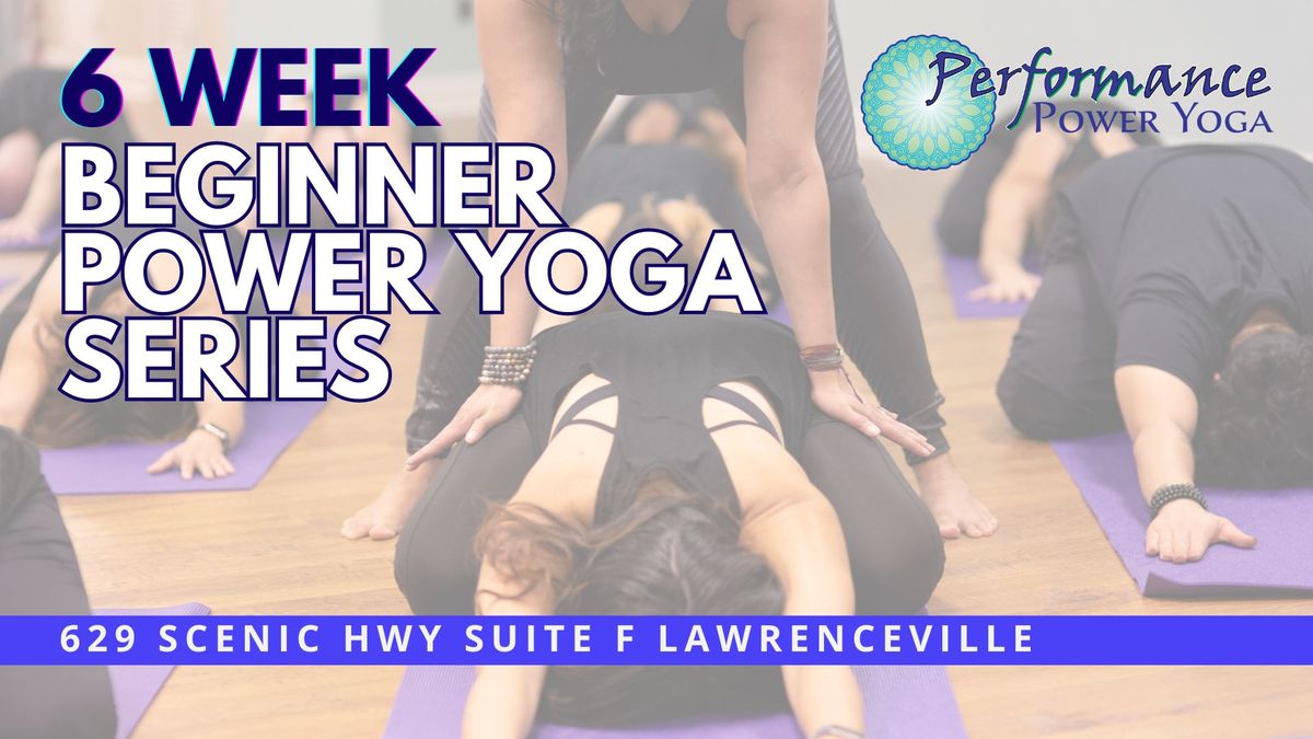 6 week Beginner Power Yoga and Unlimited Class Trial