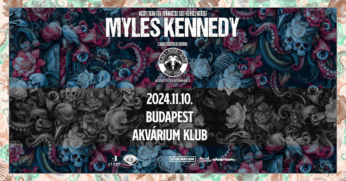 Myles Kennedy, special guest: Black River Delta | Budapest 2024