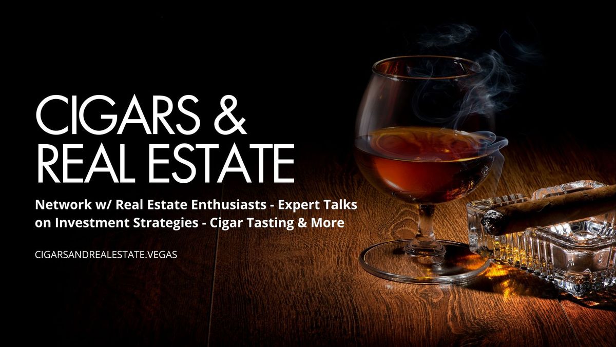Cigars & Real Estate - April