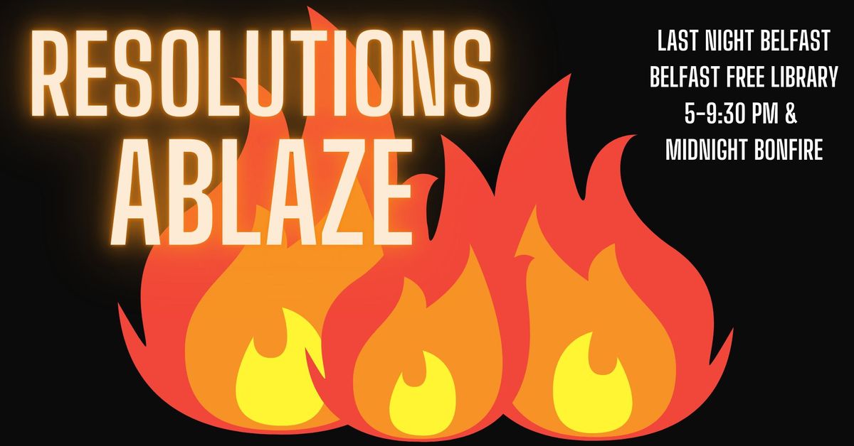 Resolutions Ablaze