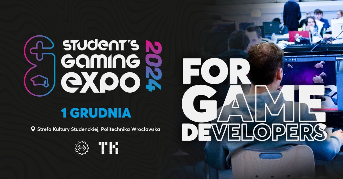 Student's Gaming Expo 2024: For Game Developers