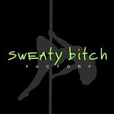 Sweaty Bitch Factory
