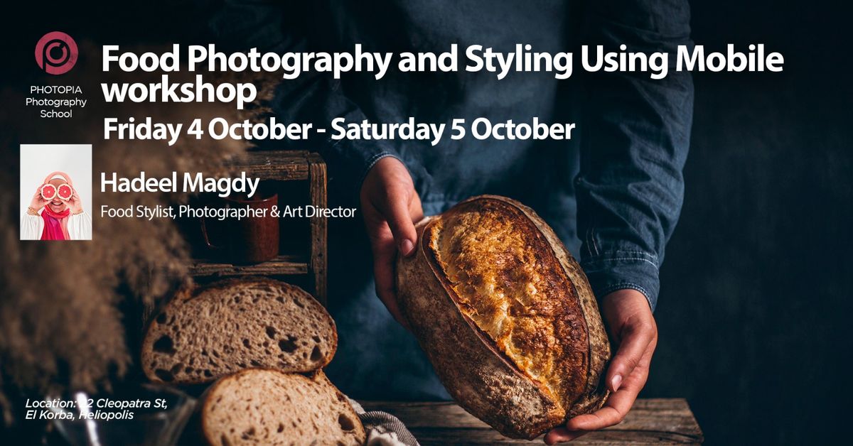 Food Photography and Styling Using Mobile| Workshop by Hadeel Magdy