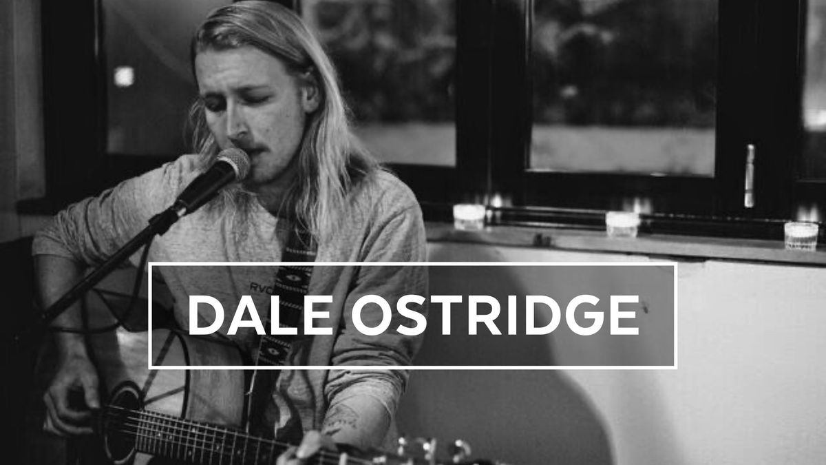 LIVE MUSIC | DALE OSTRIDGE