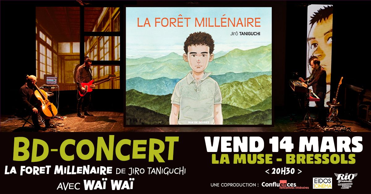 BD-CONCERT : LA FOR\u00caT MILL\u00c9NAIRE (de Jir\u00f4 Taniguchi, Japon) avec WA\u00cf WA\u00cf - LA MUSE (BRESSOLS)