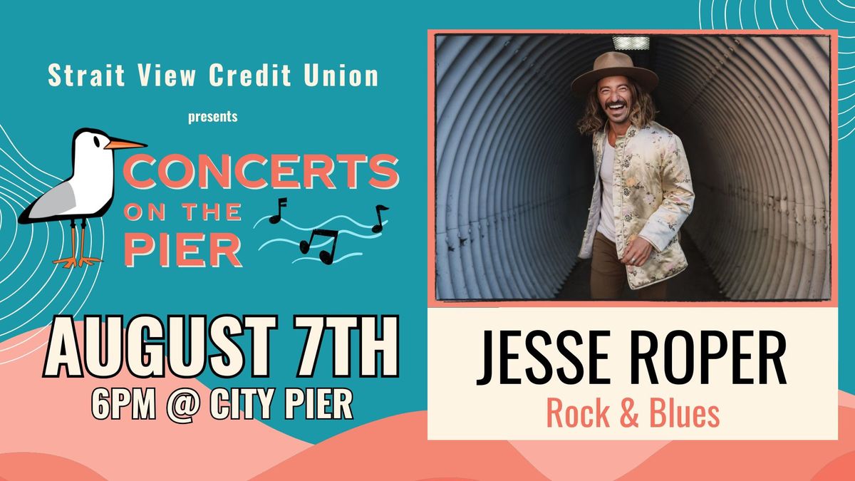 Concerts on the Pier: Jesse Roper