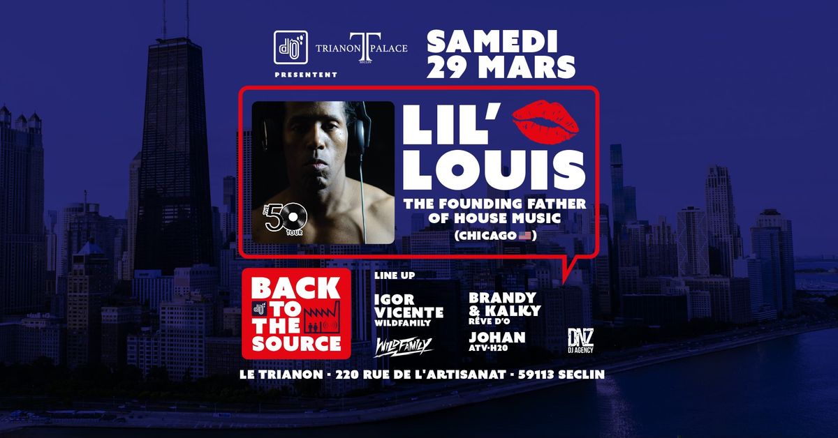 Le R\u00eave d'\u00d4 - Back to the Source presents \u00b0 Lil'Louis \u00b0 (Chicago)