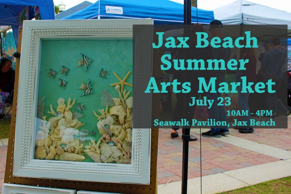 Jax Beach Summer Arts Market, Seawalk Pavilion, Jacksonville Beach, 23 ...