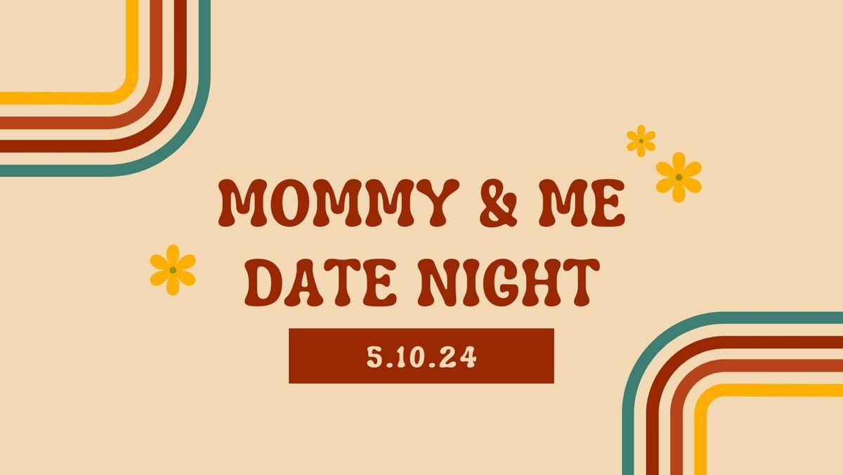 Mother-Daughter Date Night