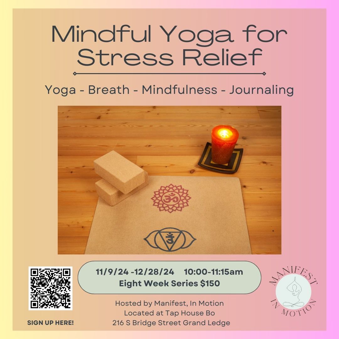 Mindful Yoga for Stress Relief - An Eight Week Series