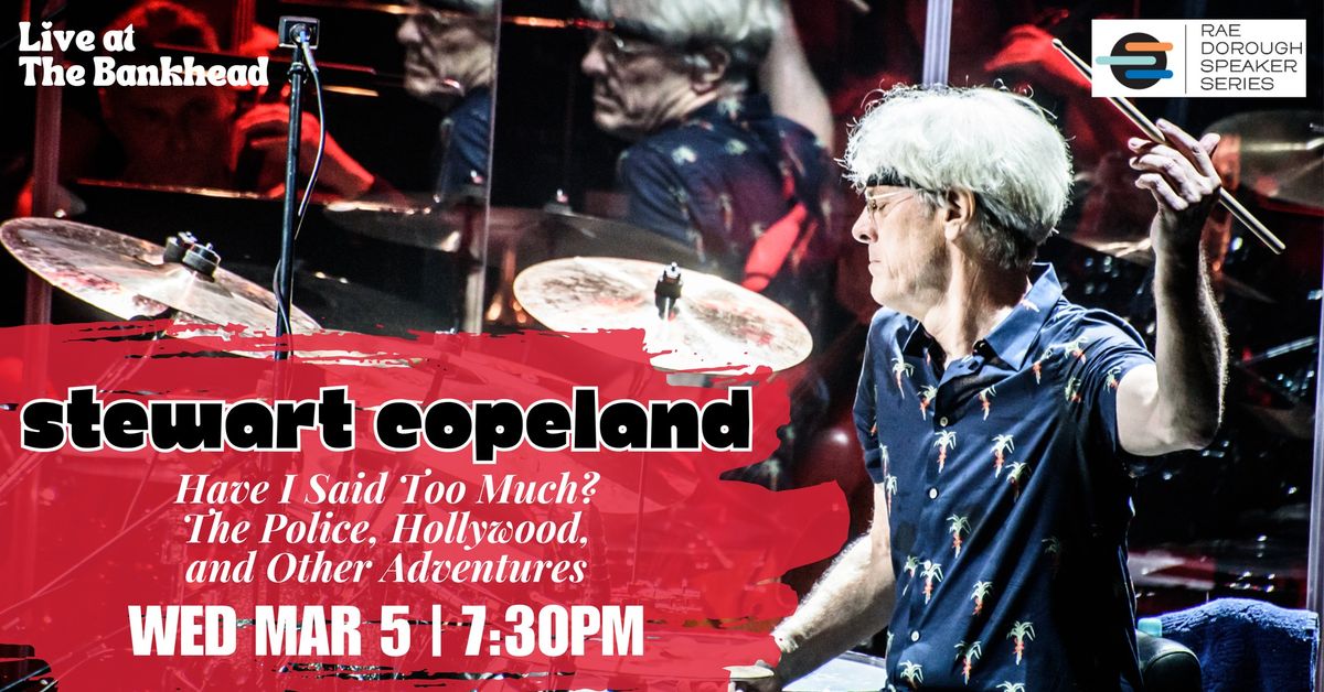 Stewart Copeland\u2014Have I Said Too Much? The Police, Hollywood, and Other Adventures