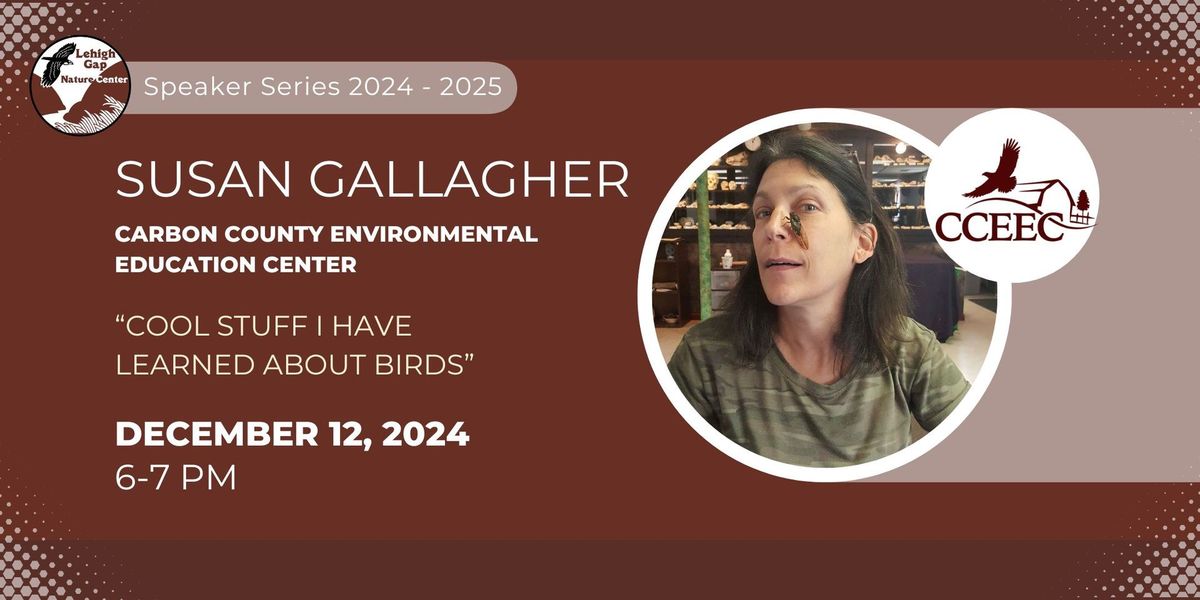 LGNC Speaker Series \u2014 Susan Gallagher, Carbon County Environmental Education Center