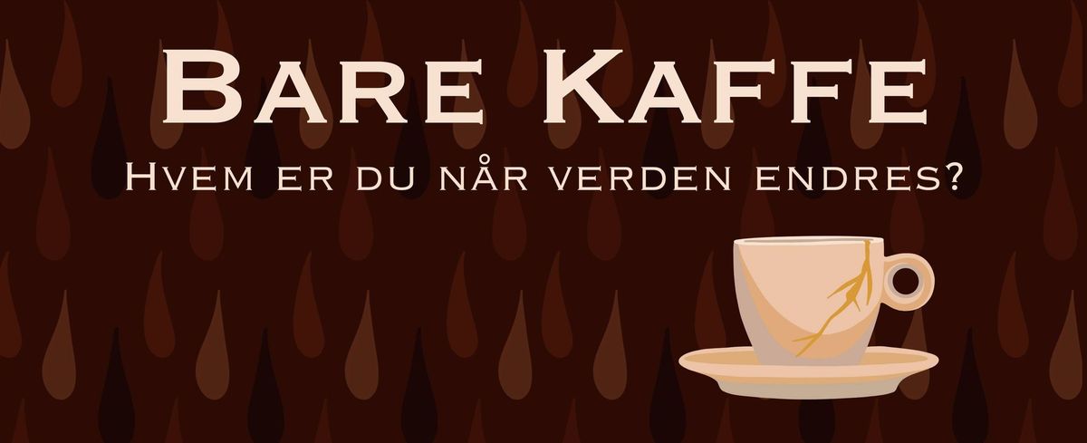 Bare Kaffe Musikalen