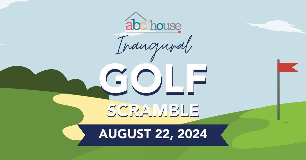 ABC House Inaugural Golf Scramble 