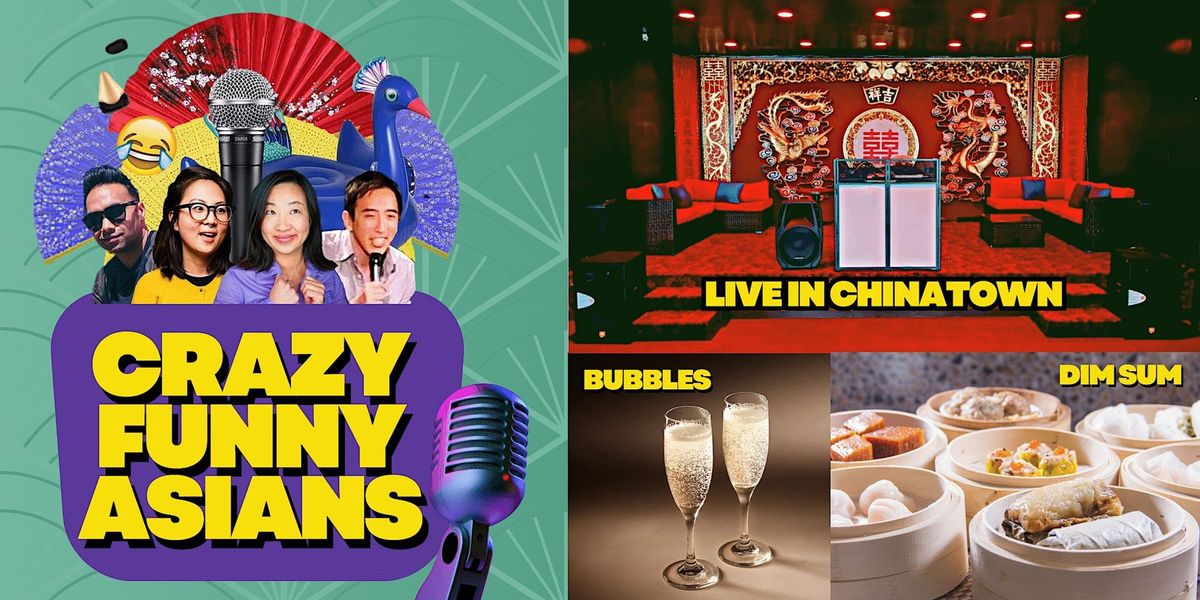 "Crazy Funny Asians" Friday Night Comedy in Chinatown (SF)