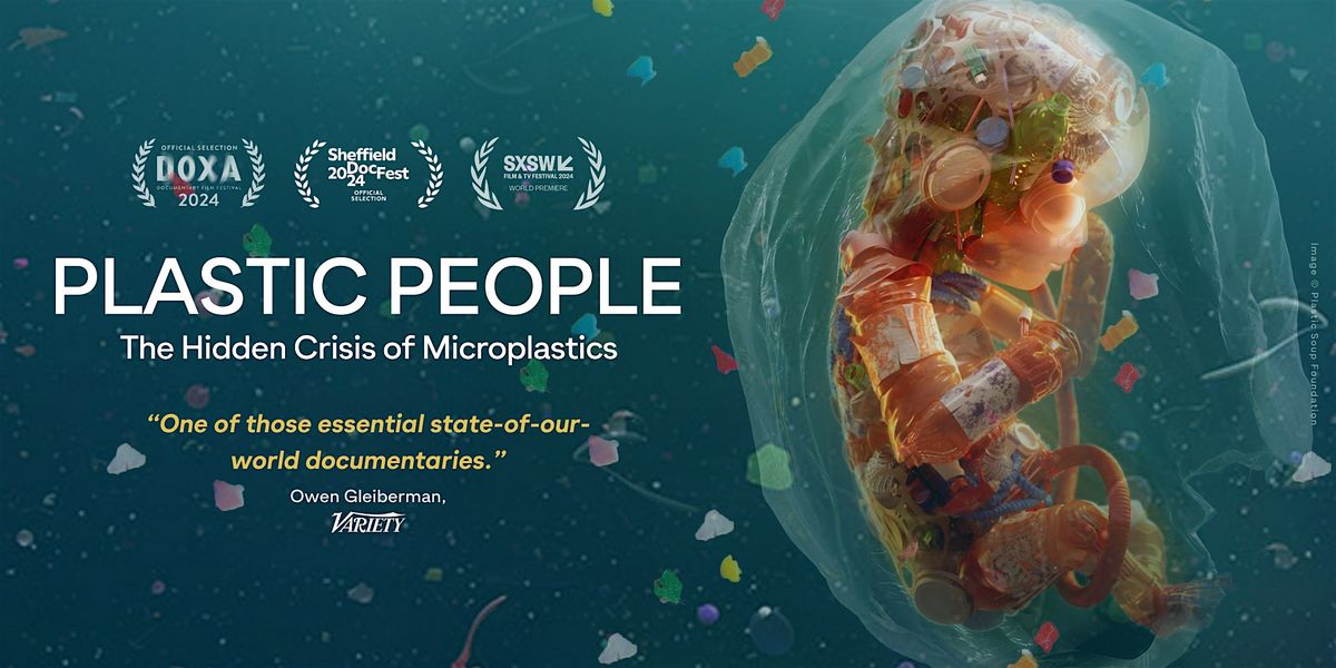 Film Screening | Plastic People: The Hidden Crisis of Microplastics
