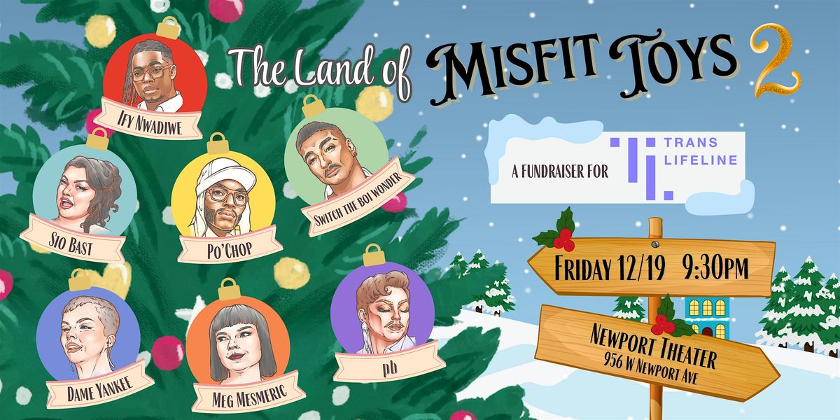 The Land of Misfit Toys! A Fundraiser for Trans Lifeline
