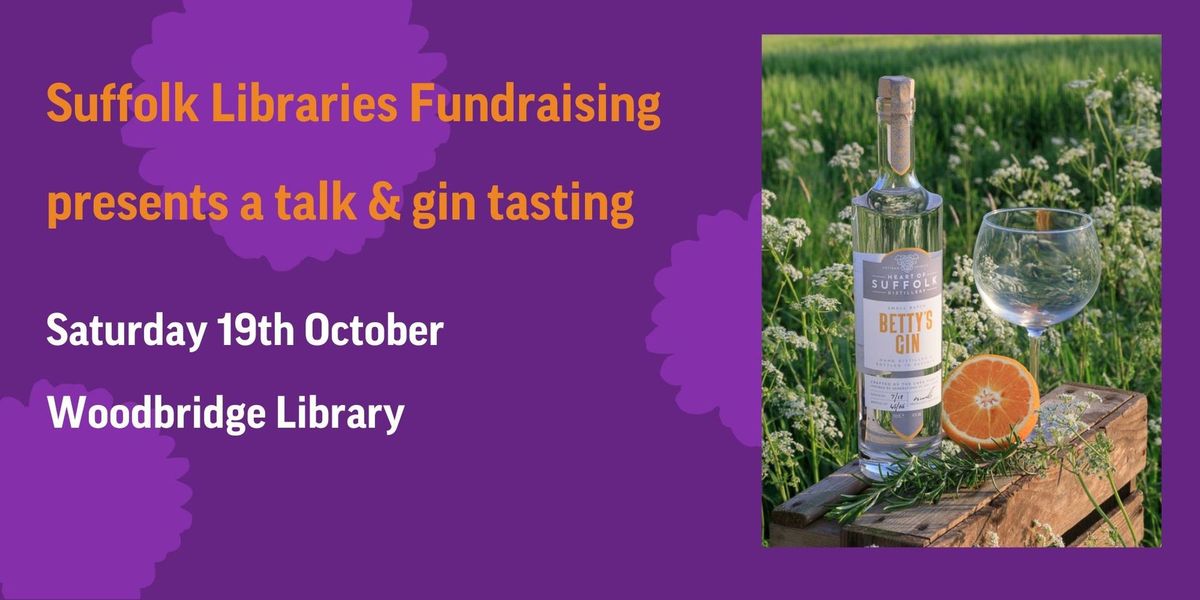 Suffolk Libraries Fundraising - Talk and Gin Tasting