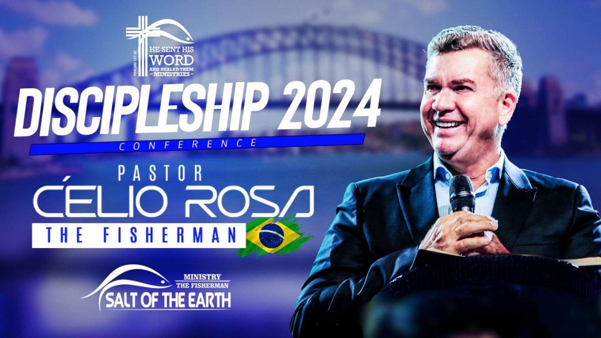 DAY 2 - DISCIPLESHIP CONFERENCE 2024 WITH PASTOR CELIO ROSA - BRAZIL! 
