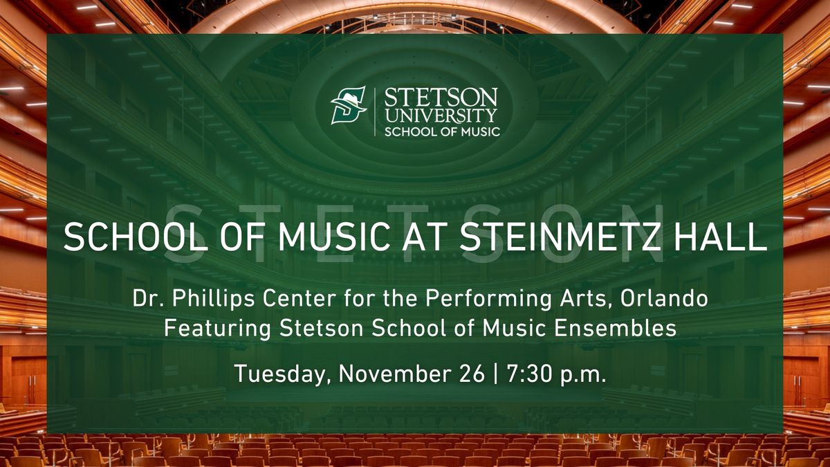 Stetson School of Music at Steinmetz Hall