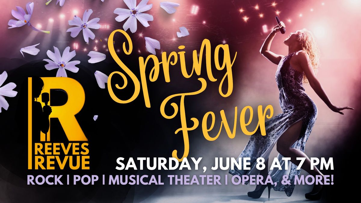 Reeves Revue: Spring Fever
