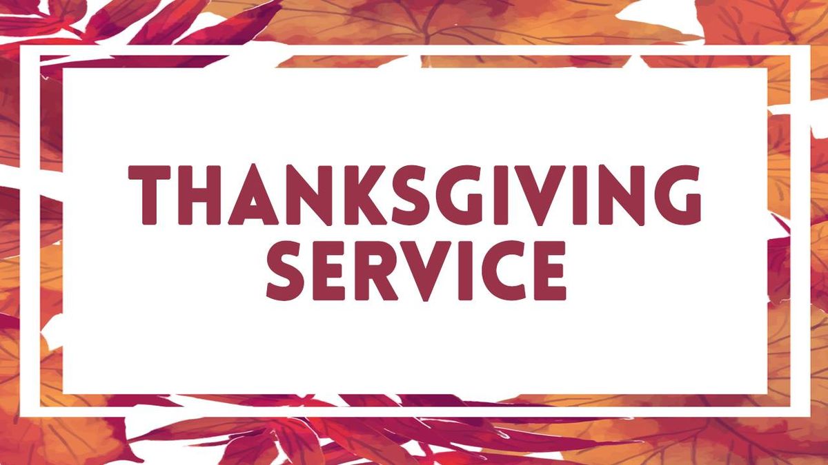 Thanksgiving Service | Nov. 28th