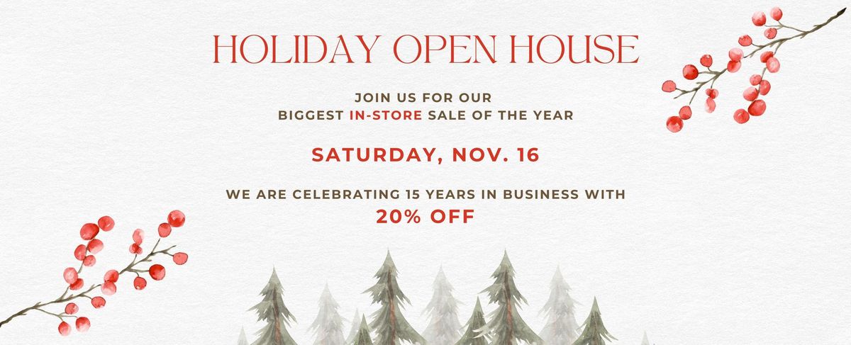 Holiday Open House - 20% Off Storewide