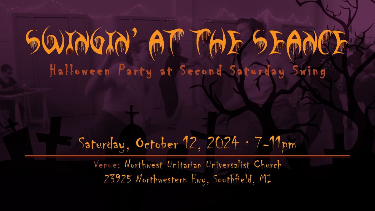 Swingin' at the Seance \u2013 Second Saturday Swing \u2013 Oct 2024