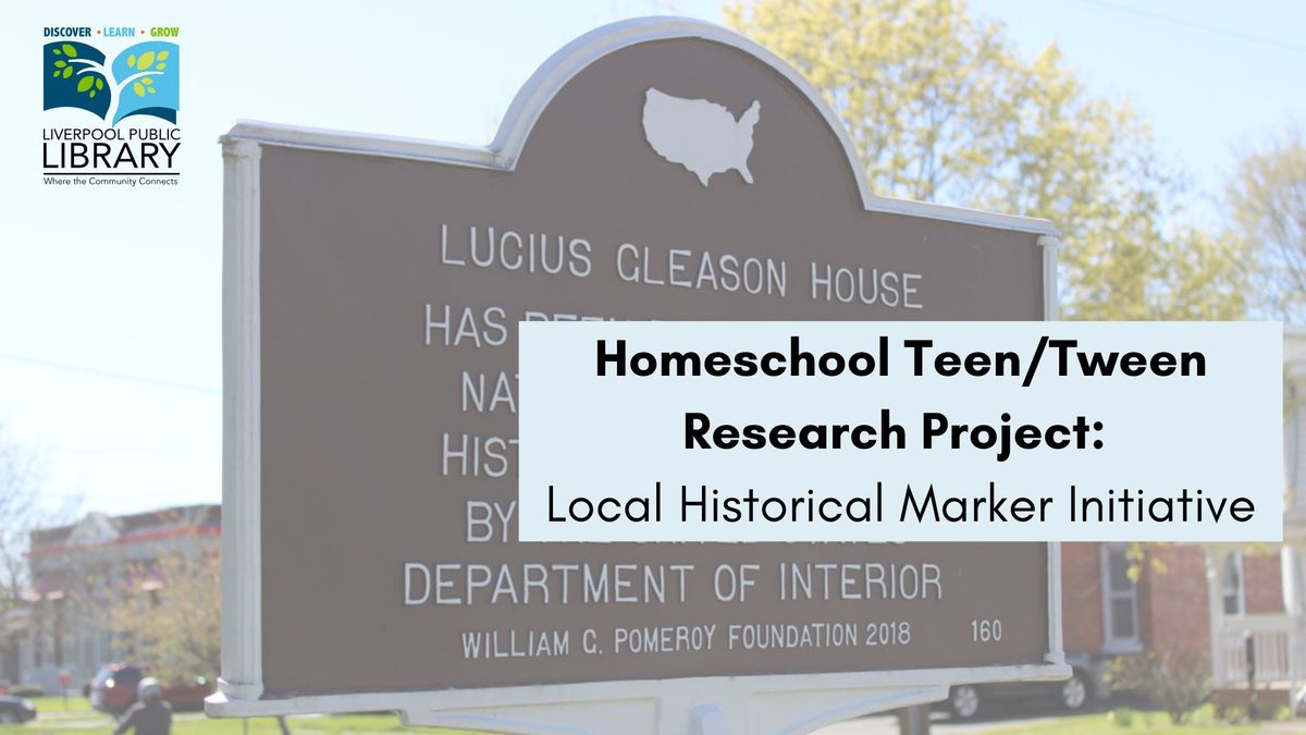 Homeschool Teen\/ Tween Research Project: Local Historical Marker Initiative