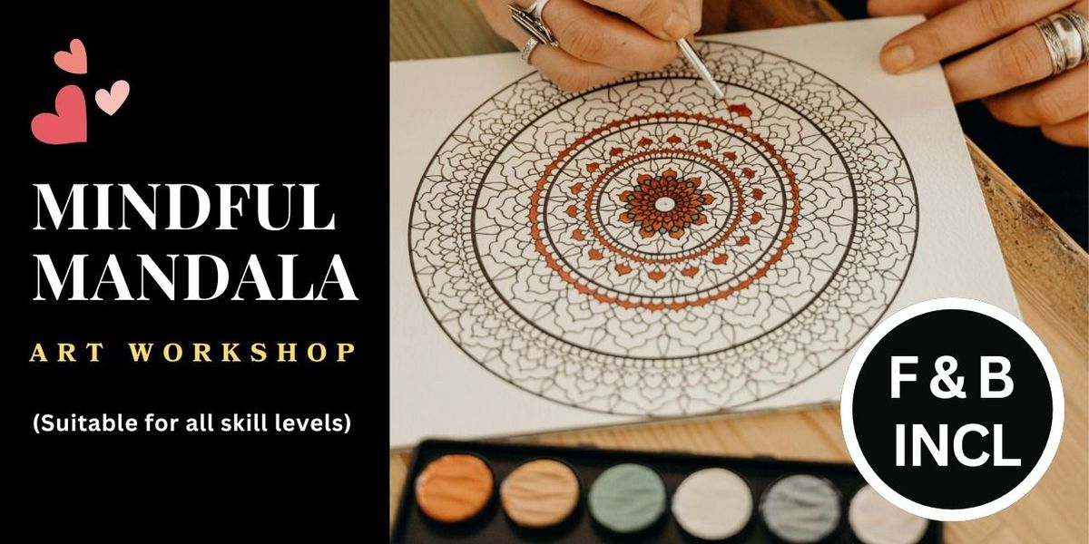 MINDFUL MANDALA I ART WORKSHOP